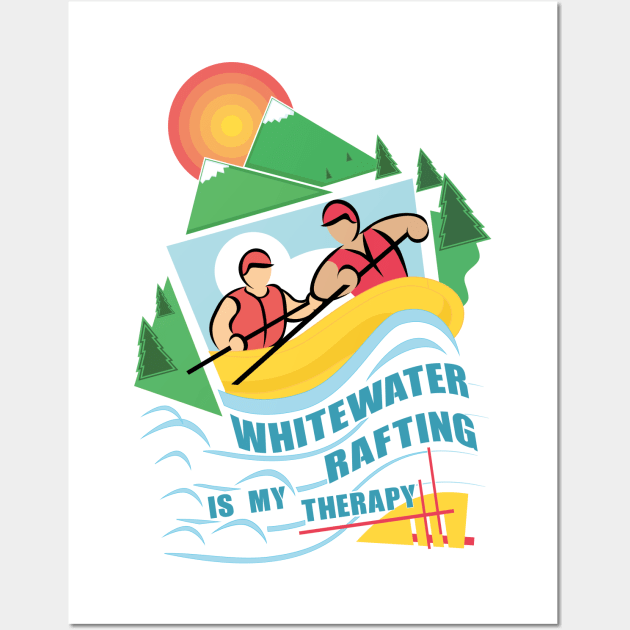 Whitewater Rafting is My Therapy Wall Art by FunawayHit